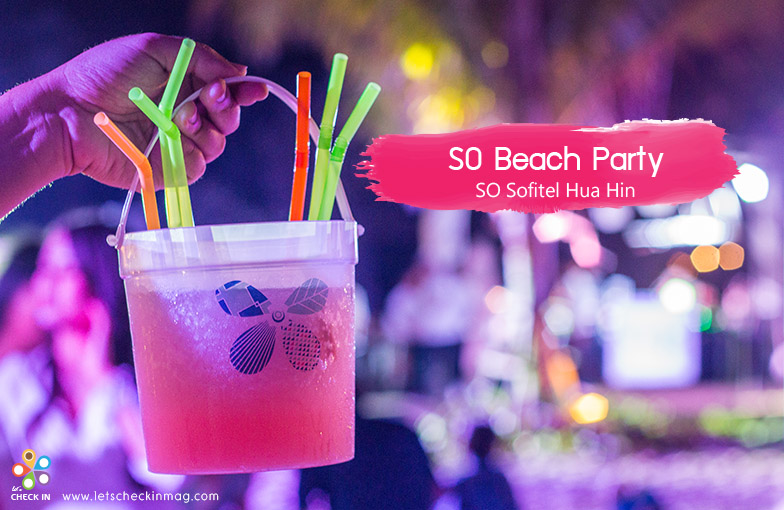 SO Beach Party at SO Sofitel Hua Hin