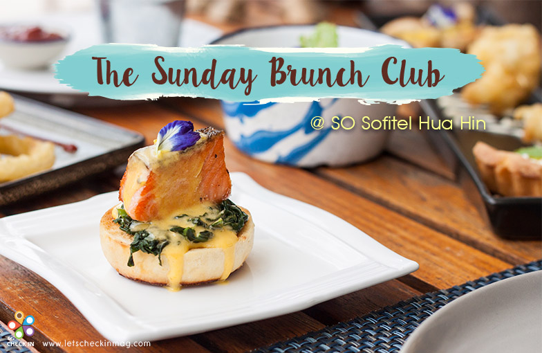 The Sunday Brunch Club at SO Sofitel Hua Hin