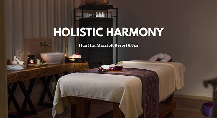 Holistic Harmony โปรแกรมสปาดีๆ ที่ Hua Hin Marriot Resort & Spa